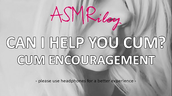 EroticAudio – Can I Help You Cum? Cum Encouragement ASMR| ASMRiley