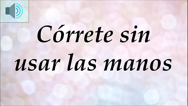 JOI – Córrete sin usar las manos. Meditación – Hipnosis.