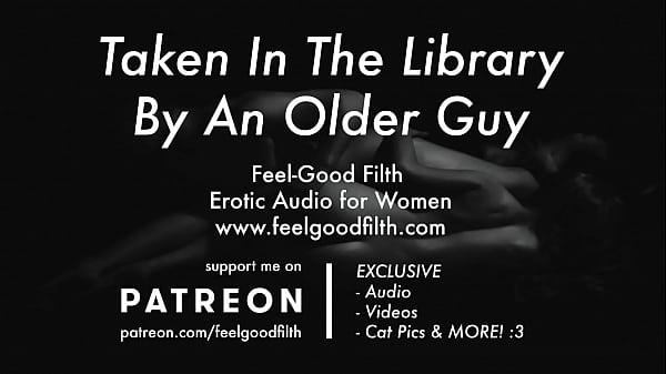 An Experienced Older Guy Takes you in the Library [Erotic Audio for Women] [ASMR]