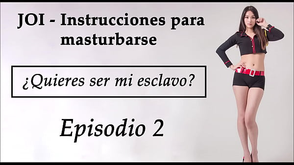 JOI para ser esclavo sexual. Capítulo 2 en español.