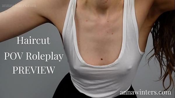 POV Haircut ASMR Roleplay Preview – Anna Winters
