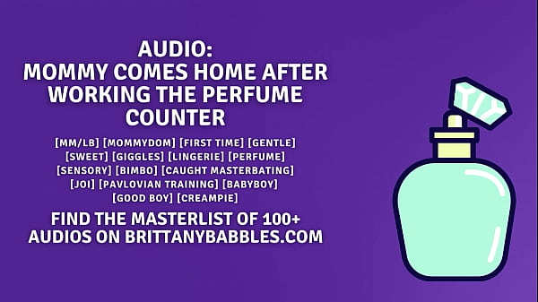 Audio: Comes Home After Working The Perfume Counter