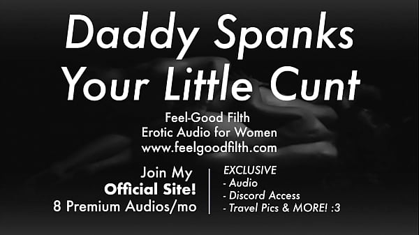 DDLG Role Play: Spanks His Bad Girl’s Pussy (feelgoodfilth.com – Erotic Audio for Women)
