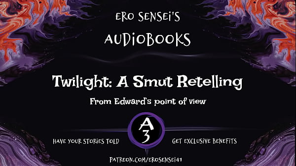 Twilight: A Smut Retelling (Edward’s POV)
